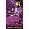 The Ancient Ways : A Year of Folklore, Traditions and Rituals to Reconnect with Nature