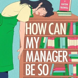How Can My Manager Be So Stupid?