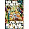 Zo ben ik eigenlijk niet