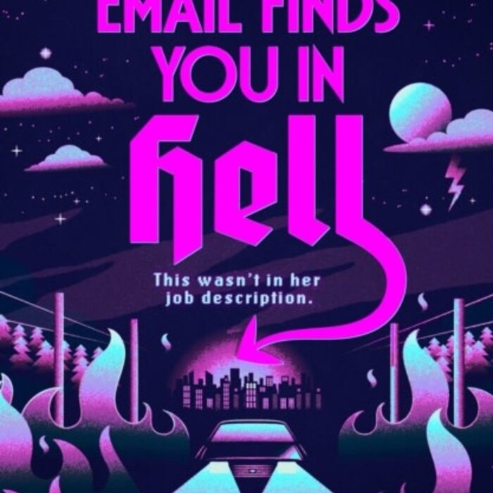 I Hope This Email Finds You in Hell