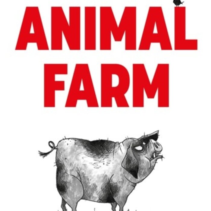 Animal Farm : The Illustrated Edition