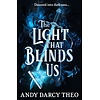 The Light That Blinds Us