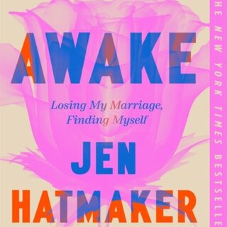Awake : Losing My Marriage, Finding Myself