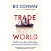 Trade World: The Ties That Bound Our Past and Could Unravel Our Future