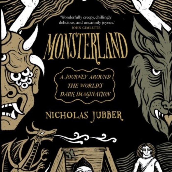 Monsterland : A Journey Around the World’s Dark Imagination