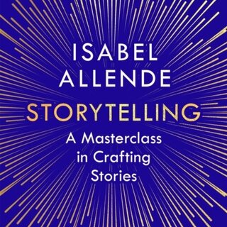 Storytelling : A Masterclass in Crafting Stories