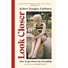 Look Closer : How to Get More Out of Reading