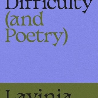 On Difficulty (and Poetry)