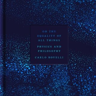On the Equality of All Things : Physics and Philosophy