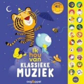Ik hou van klassieke muziek: geluidenboek met de 20 mooiste fragmenten