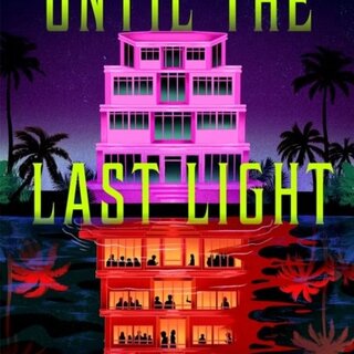 Until the Last Light Goes Out