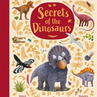 Secrets of the Dinosaurs : 15 Prehistoric Bedtime Stories