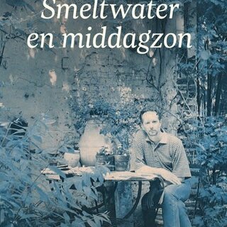 Stefan Hertmans Smeltwater en middagzon