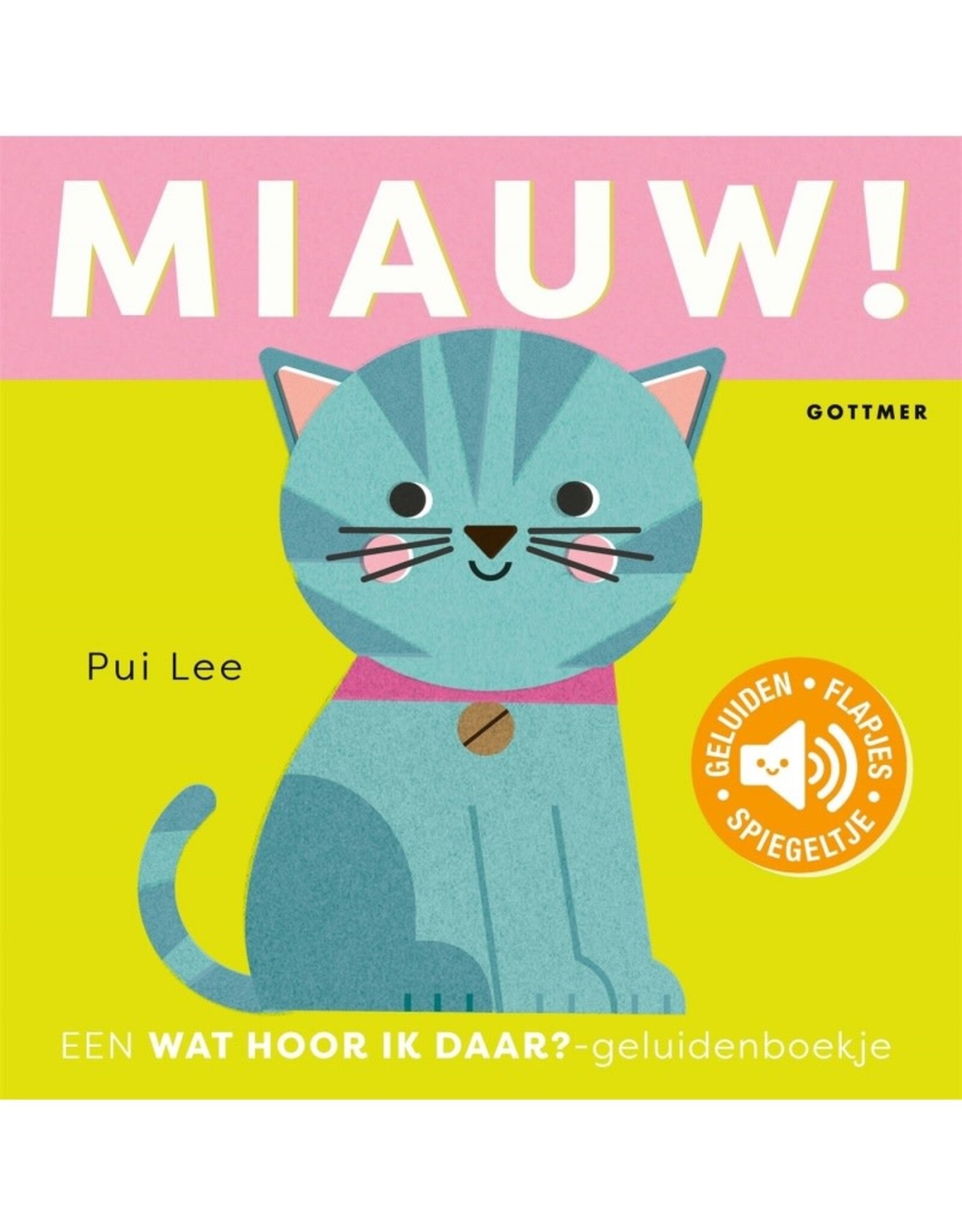 Gottmer Wat hoor ik daar? - Miauw!