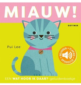 Gottmer Wat hoor ik daar? - Miauw!