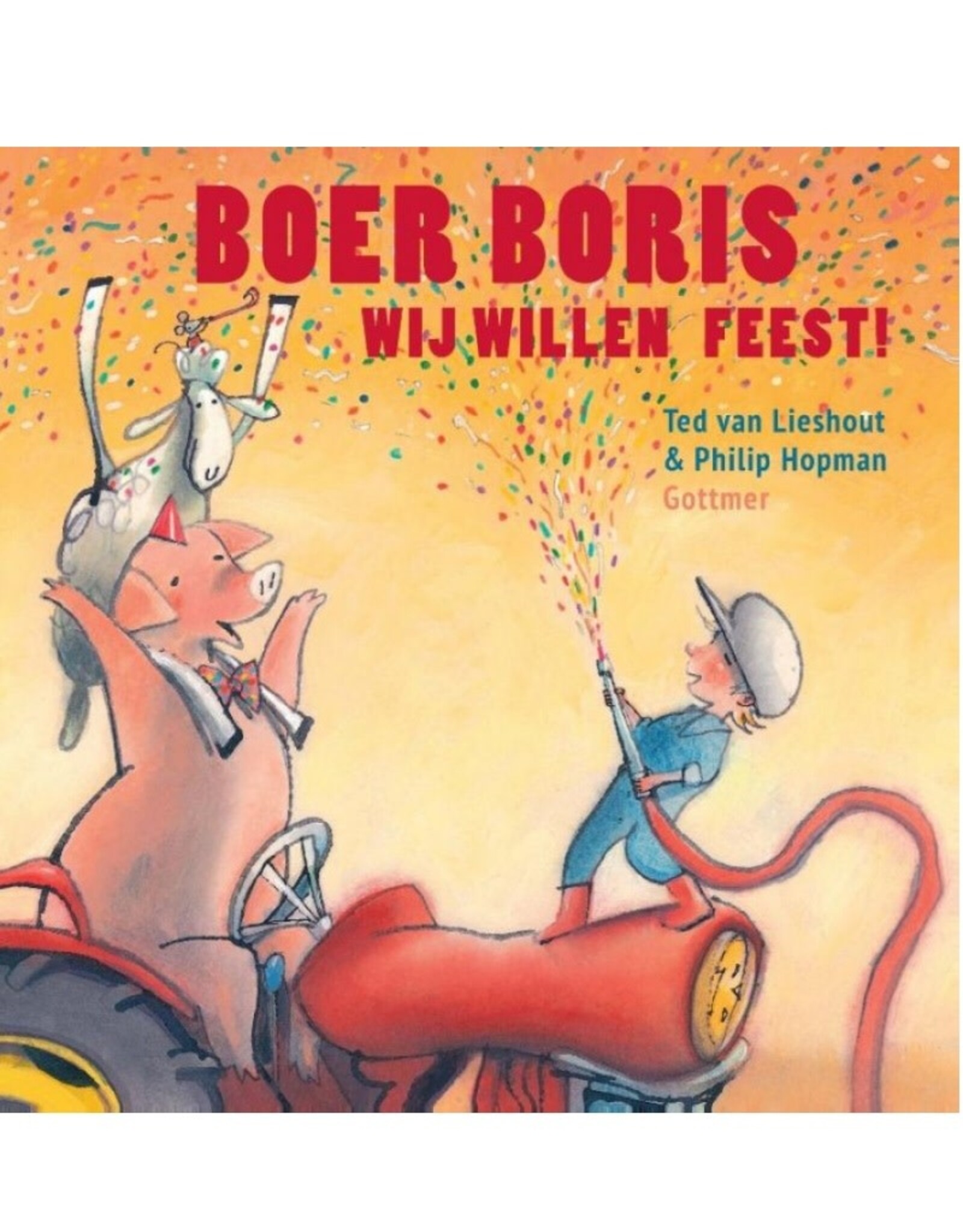 Gottmer Boer Boris, wij willen feest!