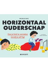 BOYCOTT Horizontaal ouderschap BOYCOTT Horizontaal ouderschap