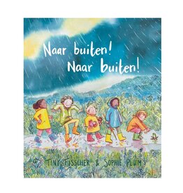 Naar buiten! Naar buiten!