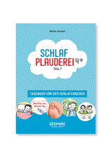 Gezinnig Schlafplauderei 4+ Teil 1