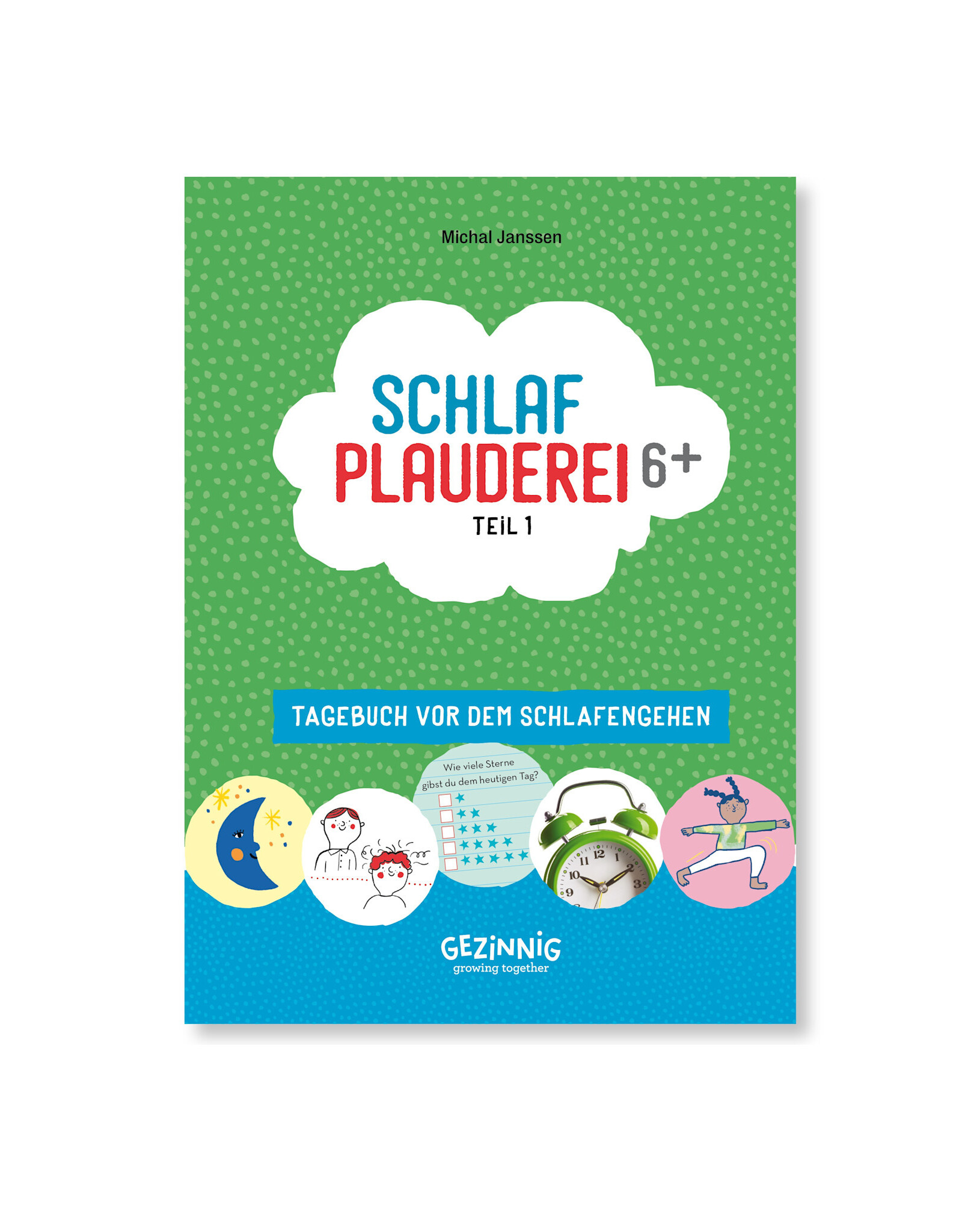 Gezinnig Schlafplauderei 6+ Teil 1