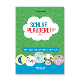 Gezinnig Schlafplauderei 6+ Teil 1