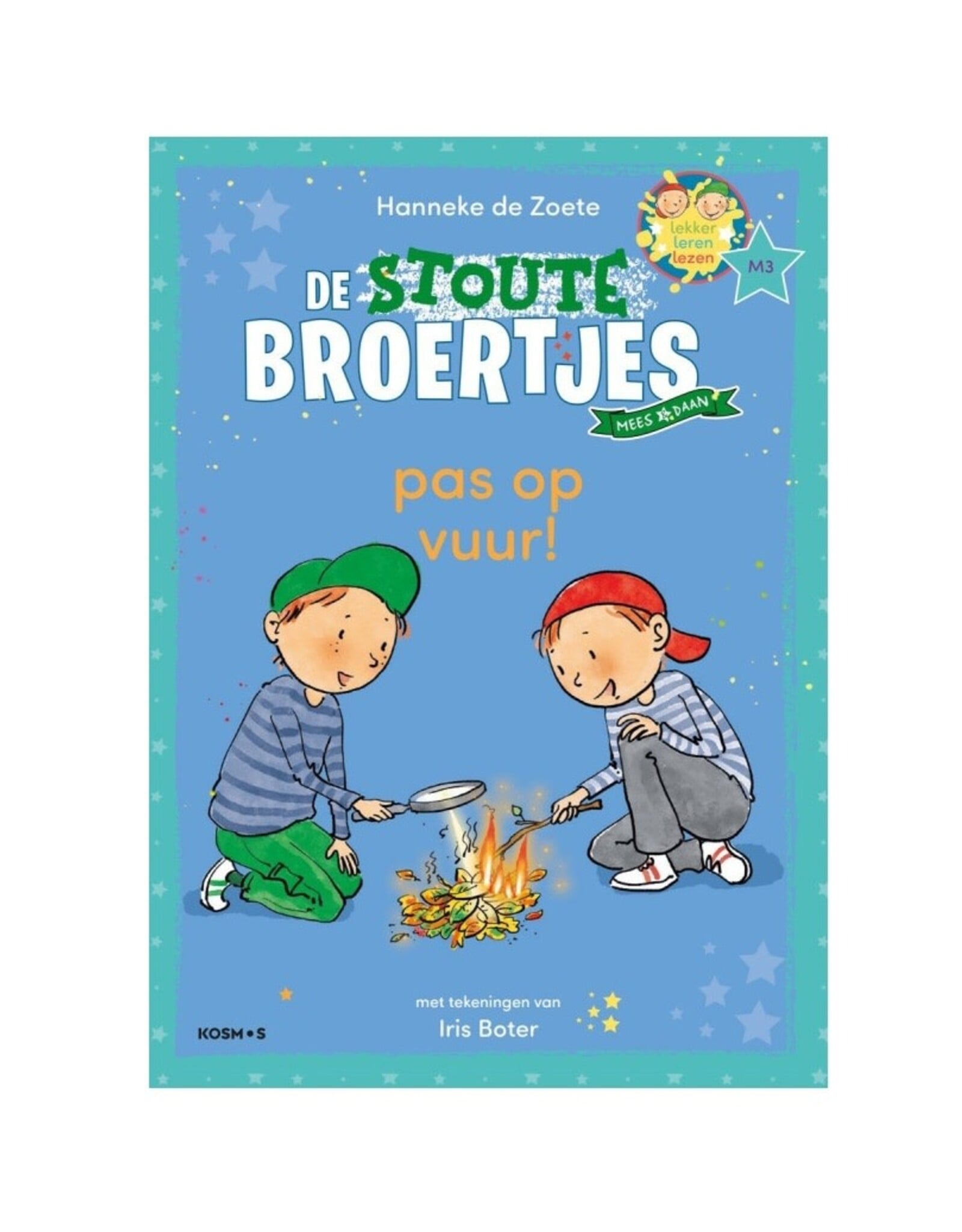 Kosmos Leren lezen met de Stoute Broertjes - Pas op vuur
