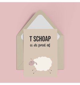 Atelier Moomade Wenskaart - T schoap es de preut af   - Postkaart + Envelop