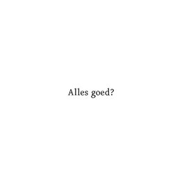 Scriptorij Wenskaart - Alles goed? - Letterpress Kaart + Envelop
