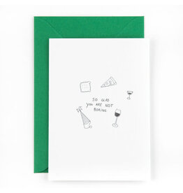 Studio Flash Wenskaart - So glad you are not boring - Letterpress Kaart + Envelop