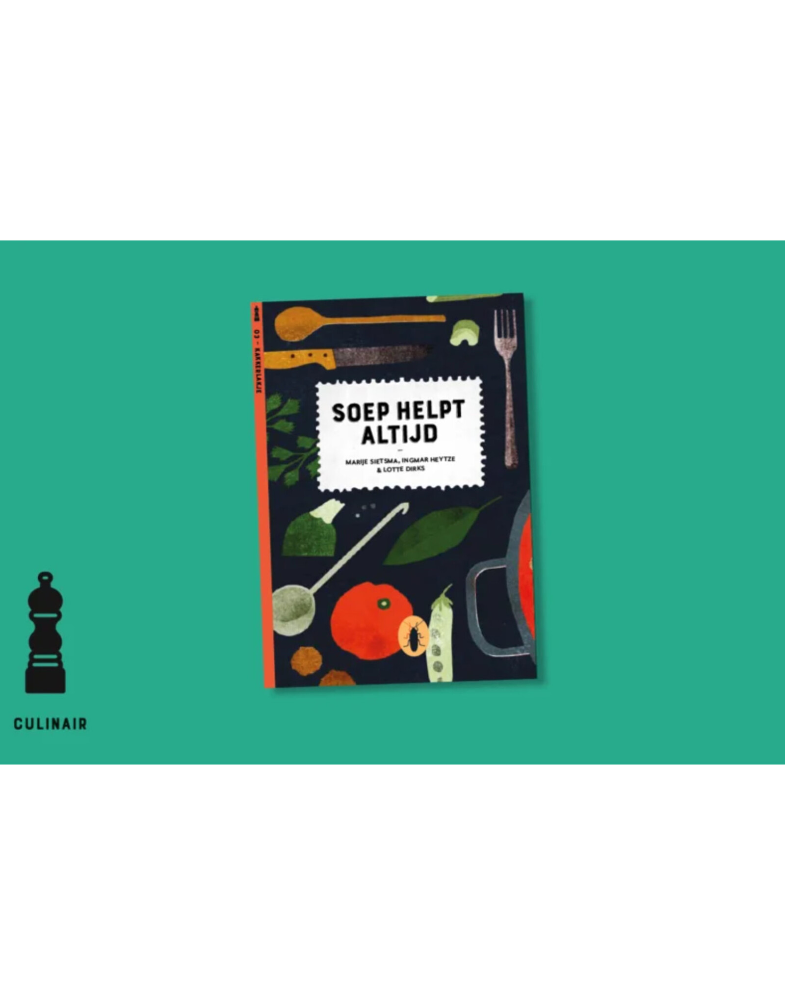 Loopvis - Kakkerlakje Kakkerlakjes - Soep helpt altijd  - Categorie: Culinair, Thema : Sterkte - Boekje + envelop