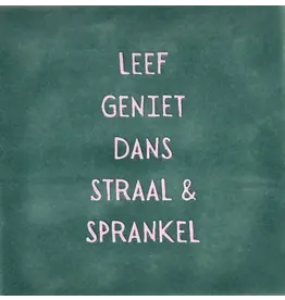 Yett Tegeltje - Leef geniet dans straal en sparkel, Zeegroen/Babyroze - 10x10
