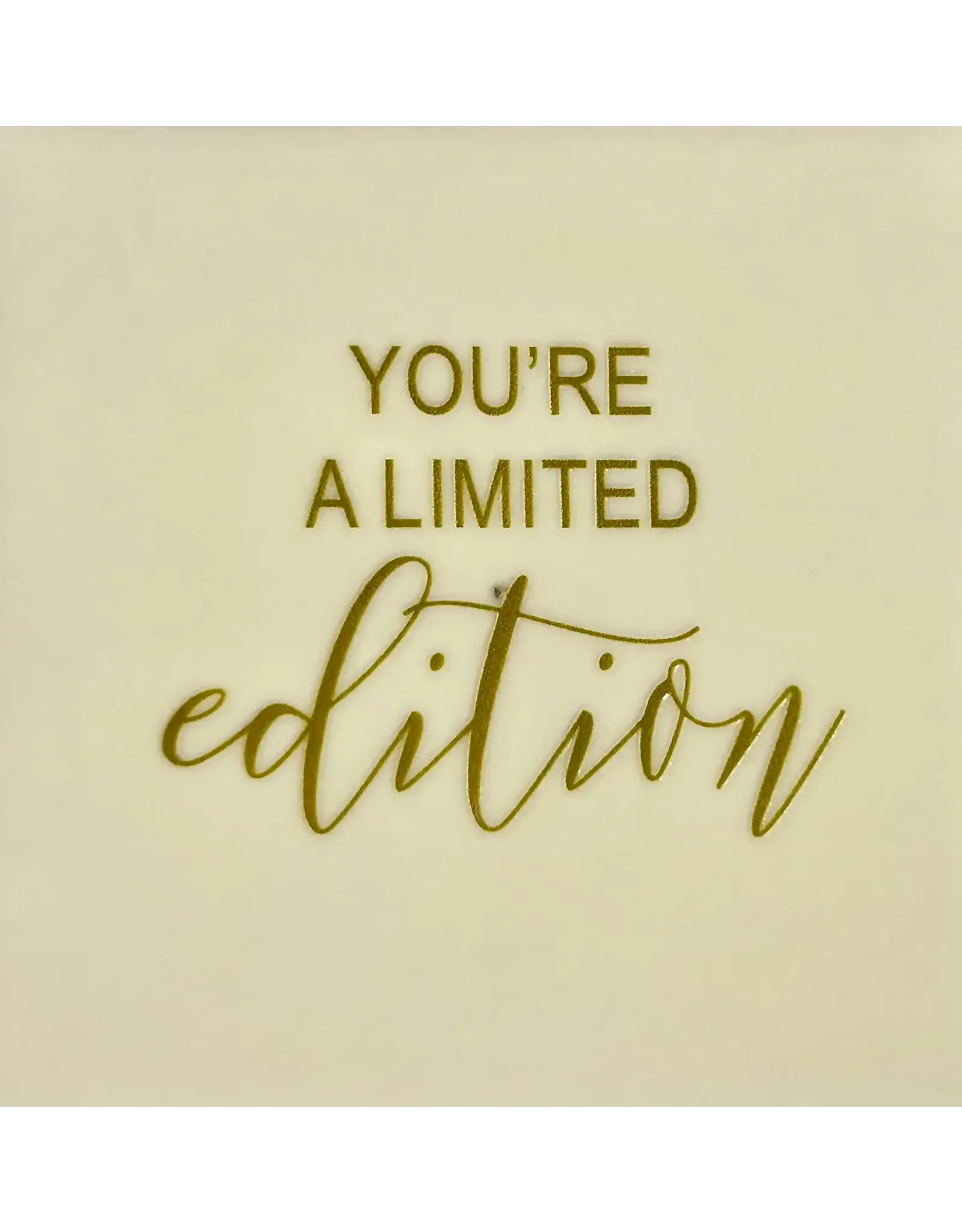 Yett Tegeltje - You're a limited edition, Crème/Goud - 10x10
