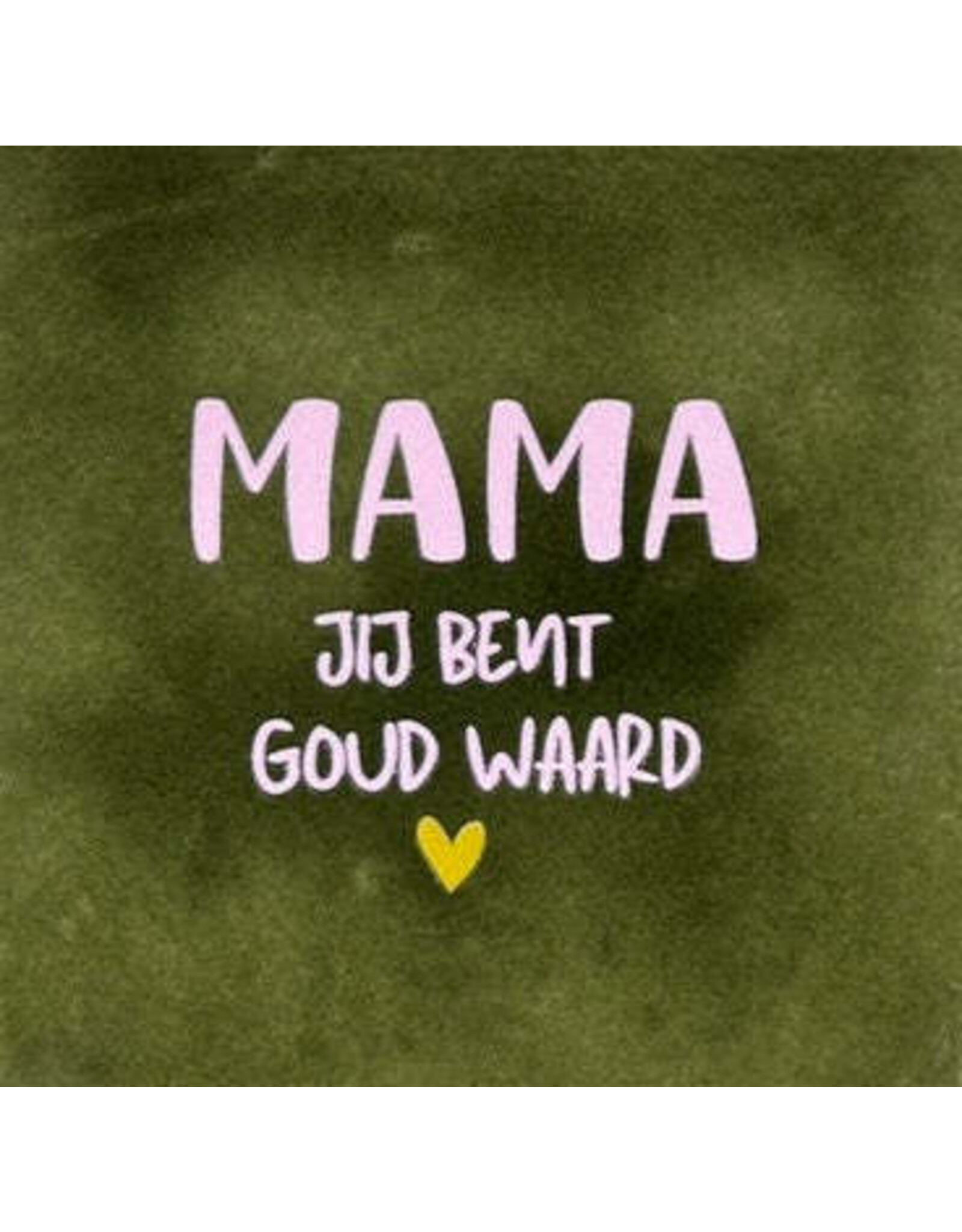 Yett Tegeltje - mama jij bent goud waard, Olijf/Warmroze - 10x10