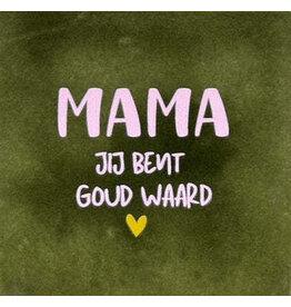Yett Tegeltje - mama jij bent goud waard, Olijf/Warmroze - 10x10