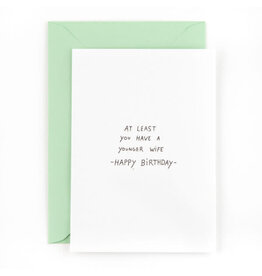 Studio Flash Wenskaart - At least you have a younger wife - Letterpress Kaart + Envelop