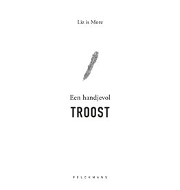 Liz is More Een handjevol TROOST