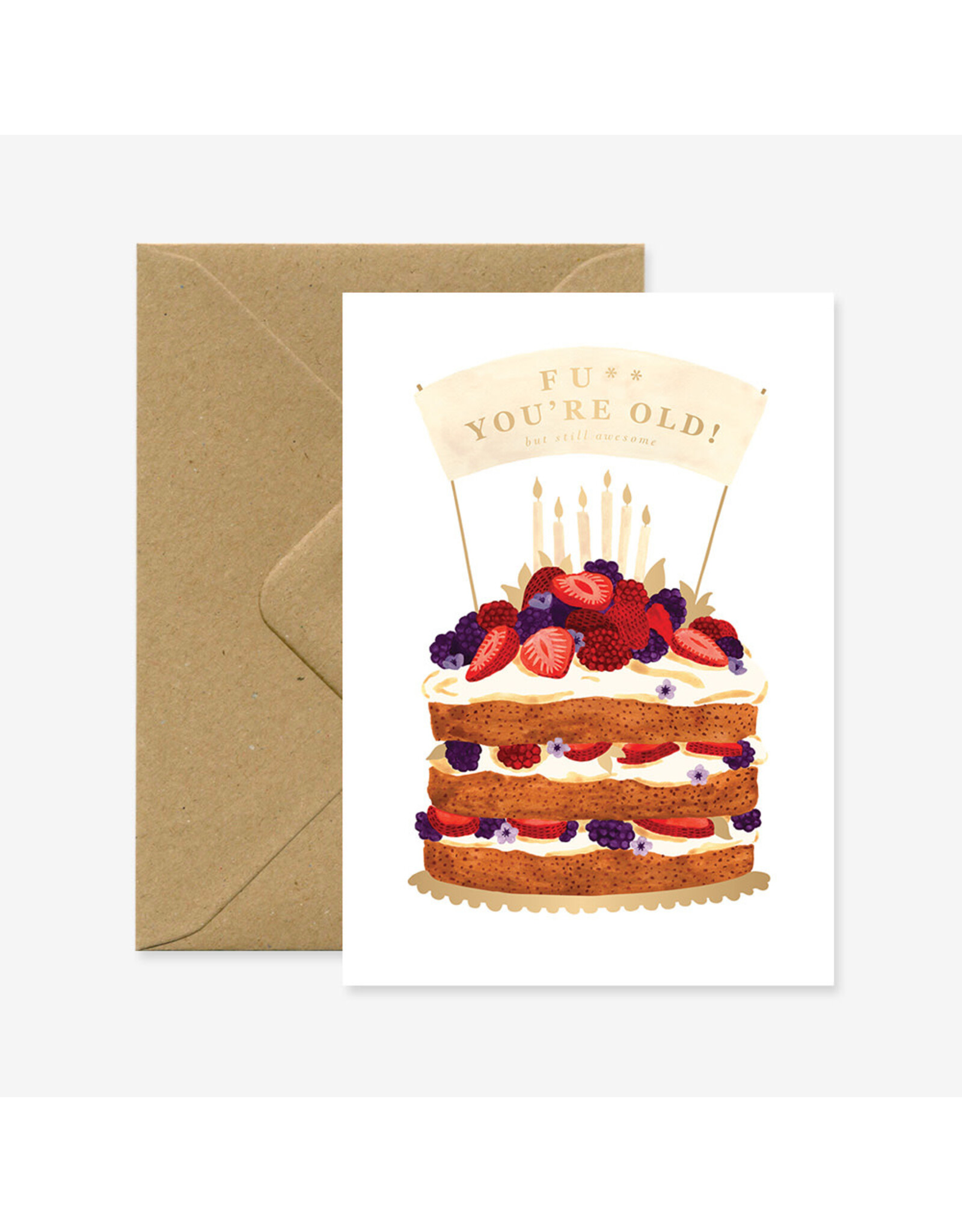 All The Ways to Say Wenskaart - F*ck You're Old - Dubbele kaart + Envelop
