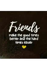 Yett Tegeltje - Friends make the good times better, Goud/Creme - 10x10