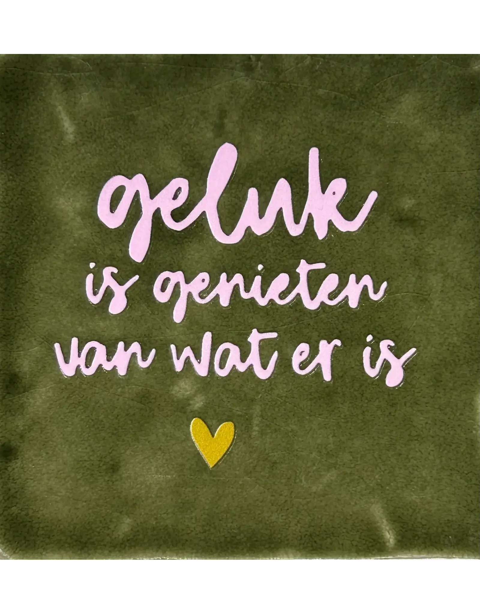 Yett Tegeltje - Geluk is genieten, Olijf/Babyroze - 10x10