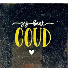 Yett Tegeltje - Jij bent goud, Goud/Goud - 10x10