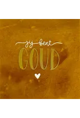 Yett Tegeltje - Jij bent goud, Oker/Goud - 10x10