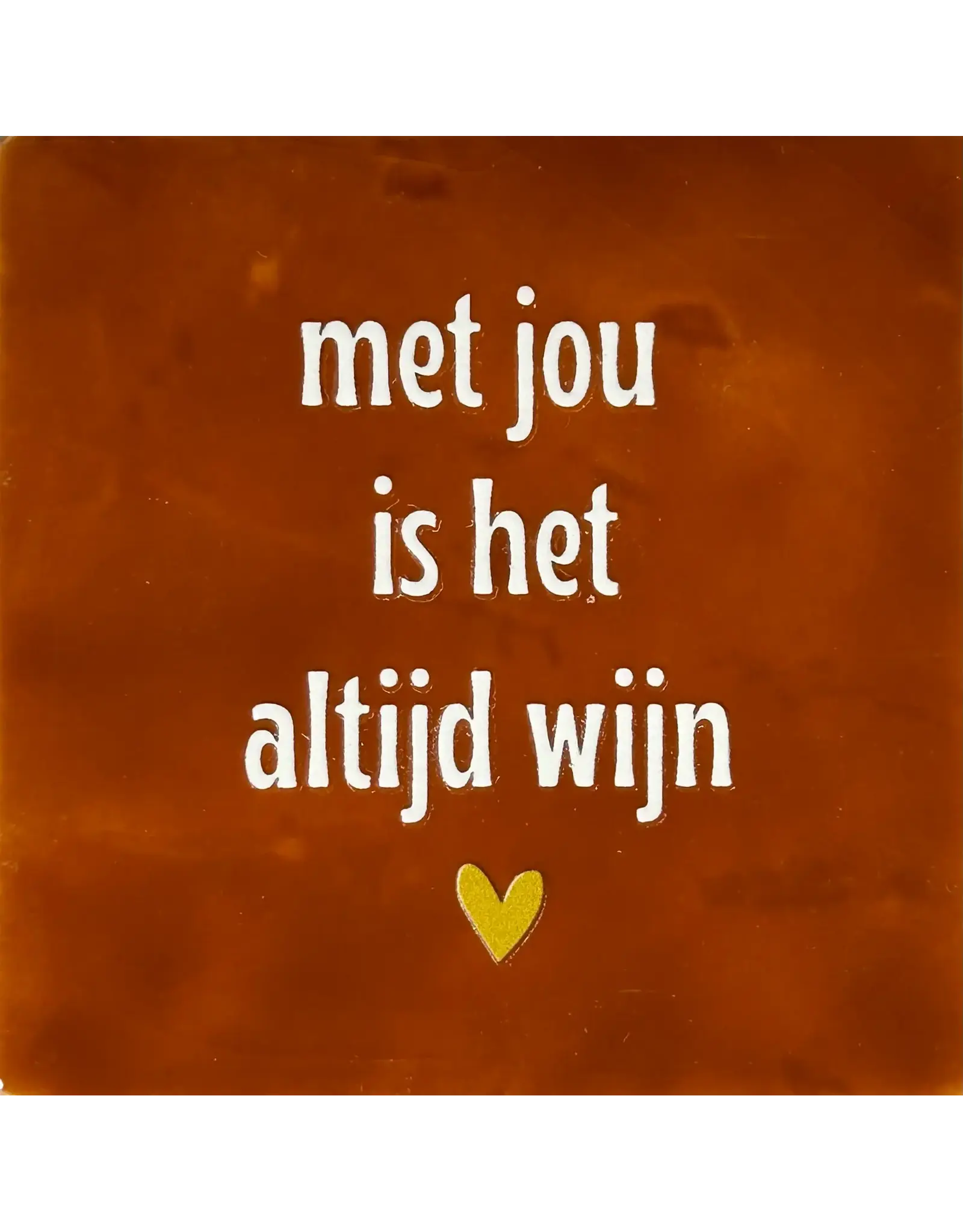 Yett Tegeltje - Met jou is het altijd wijn, Terra/Crème - 10x10