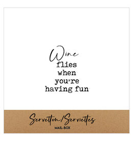 Mail-Box Servetten - Wine flies when you're having fun - 12,5 x 12,5 cm - 15st