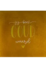 Yett Tegeltje - Jij bent goud waard, Oker/Goud - 10x10