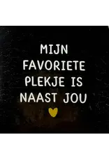 Yett Tegeltje - Mijn favoriete plekje is naast jou, Goud/Creme - 10x10