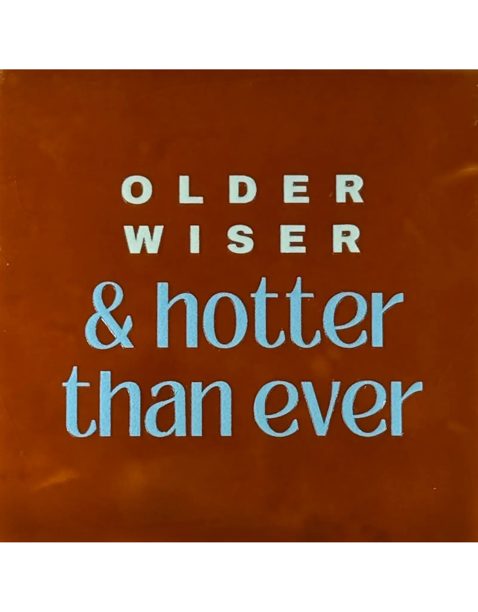 Yett Tegeltje - Older wiser & hotter than ever, Terra/Warmblauw - 10x10