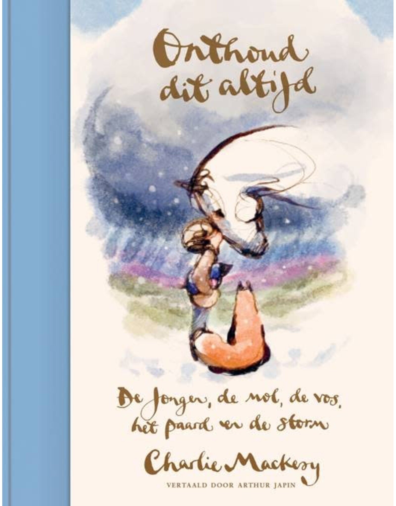 Boek - Onthoud dit altijd, De jongen, de mol, de vos , het paard en de storm - Charlie Mackesy