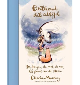 Boek - Onthoud dit altijd, De jongen, de mol, de vos , het paard en de storm - Charlie Mackesy