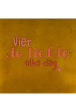 Yett Tegeltje - Vier de liefde elke dag, Oker/Oranje - 10x10
