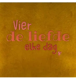 Yett Tegeltje - Vier de liefde elke dag, Oker/Oranje - 10x10